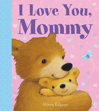 Load image into Gallery viewer, I Love You, Mommy by Little Bee Books
